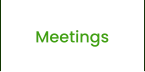 Meetings